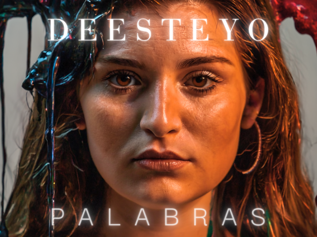 New single “Palabras” from Deesteyo captures honesty, depth, and soul — now a special POWERPLAY track