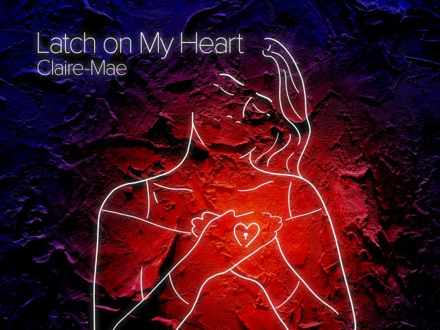 Claire-Mae Channels Classic Pop Elegance on “Latch on My Heart” for the A-List Playlist