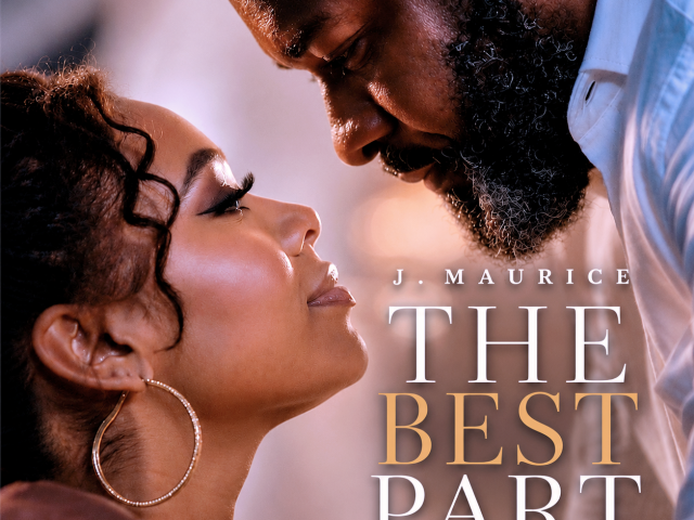 J. MAURICE Takes Over the A-List with “The Best Part” POWERPLAY